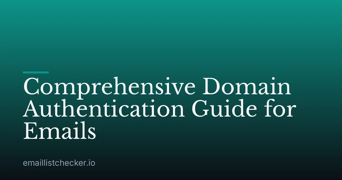Comprehensive Domain Authentication Guide for Emails