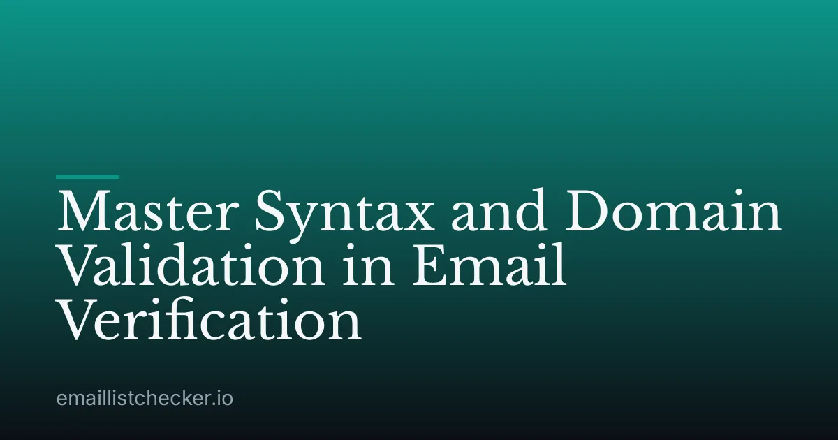 Master Syntax and Domain Validation in Email Verification