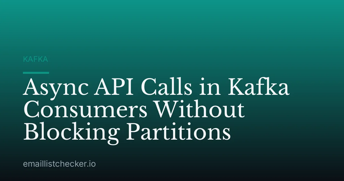 Async API Calls in Kafka Consumers Without Blocking Partitions