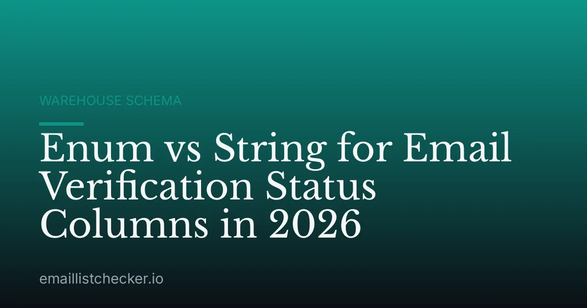 Enum vs String for Email Verification Status Columns in 2026