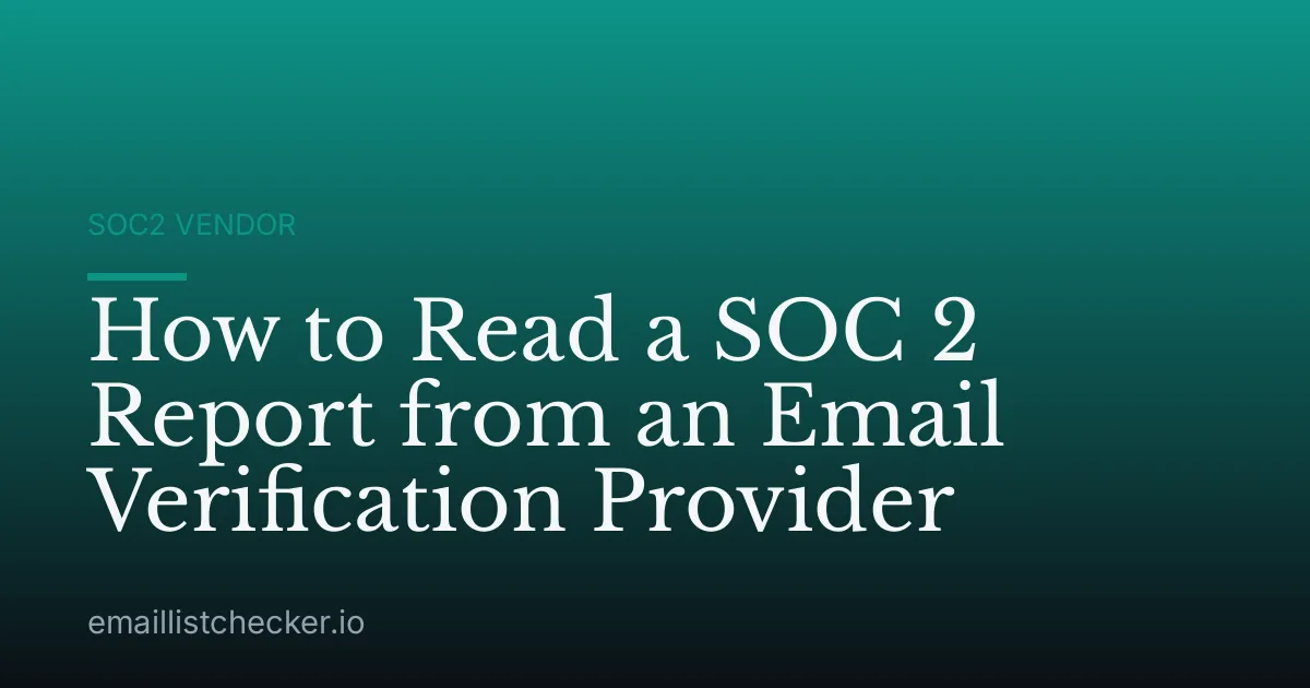 How to Read a SOC 2 Report from an Email Verification Provider