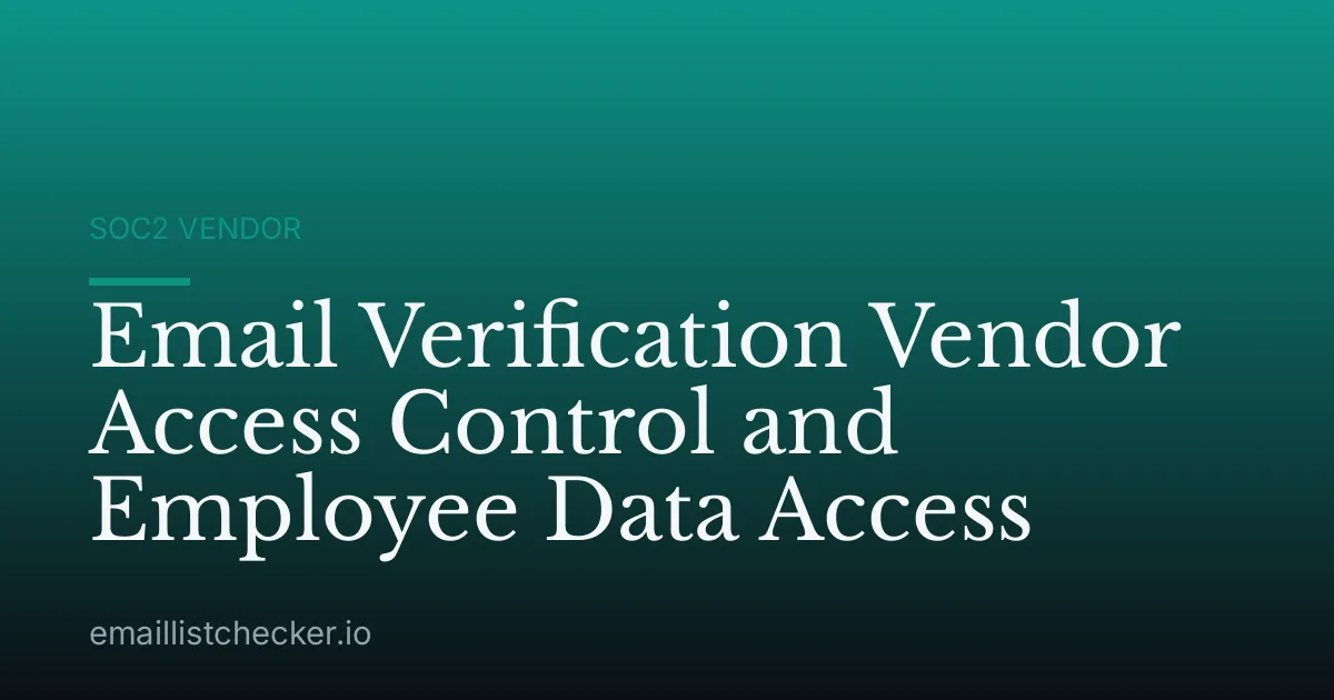 Email Verification Vendor Access Control and Employee Data Access