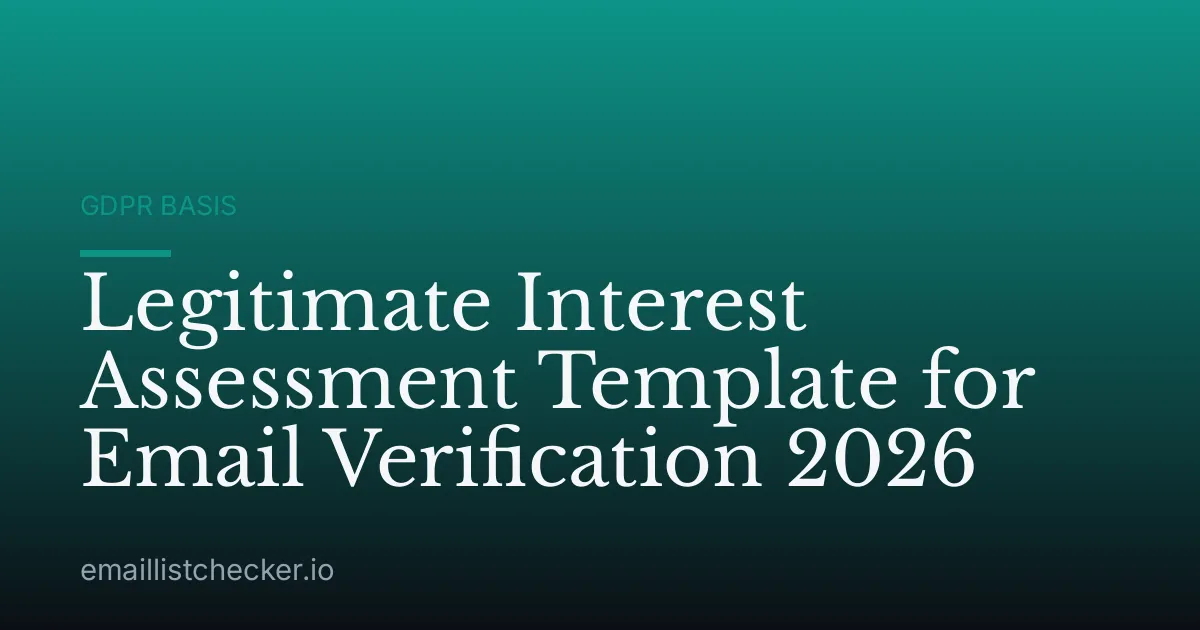 Legitimate Interest Assessment Template for Email Verification 2026