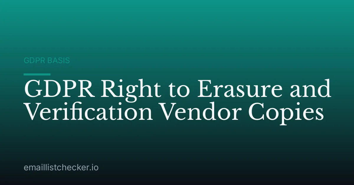 GDPR Right to Erasure and Verification Vendor Copies