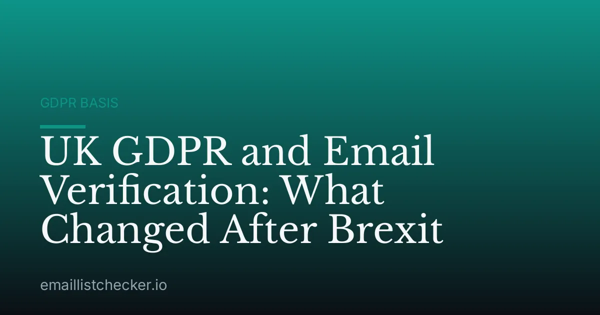 UK GDPR and Email Verification: What Changed After Brexit