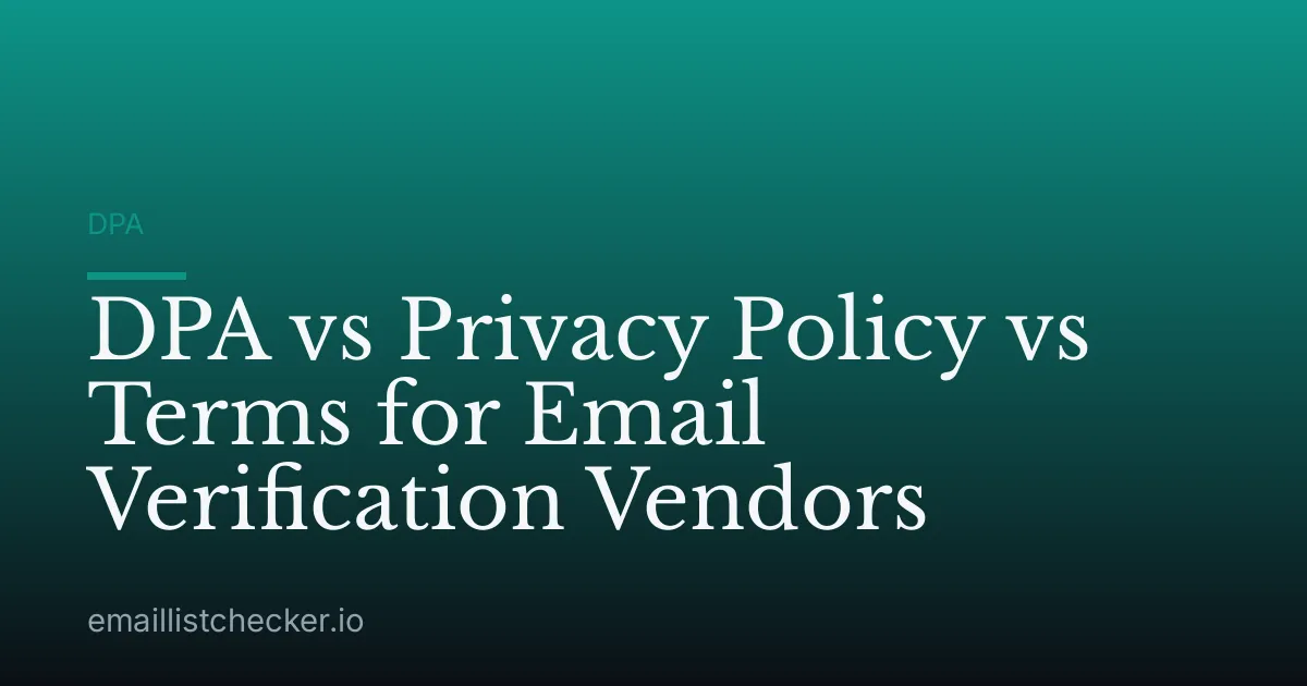 DPA vs Privacy Policy vs Terms for Email Verification Vendors