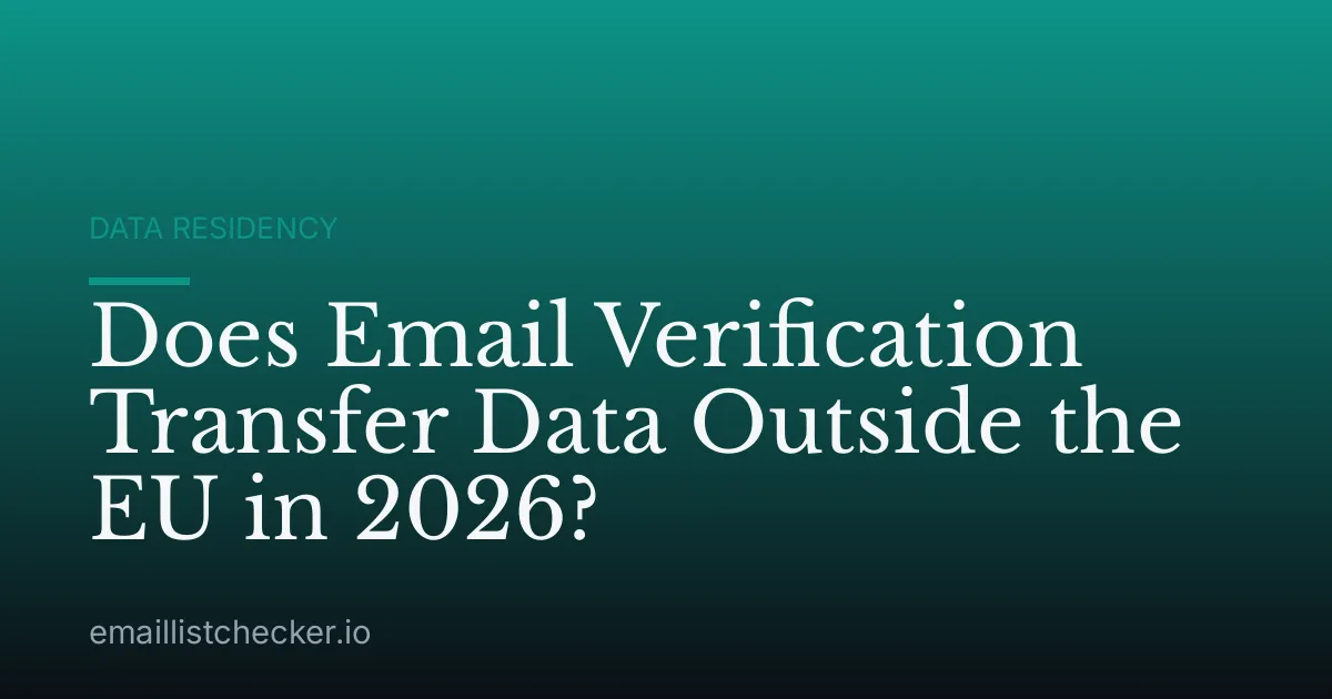 Does Email Verification Transfer Data Outside the EU in 2026?