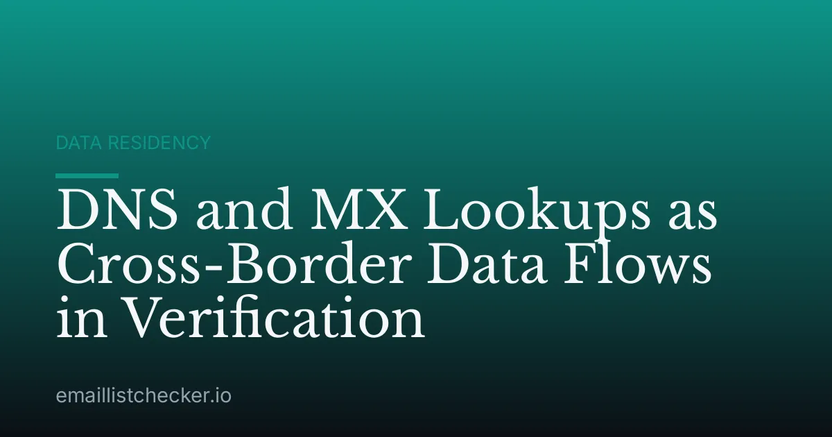 DNS and MX Lookups as Cross-Border Data Flows in Verification