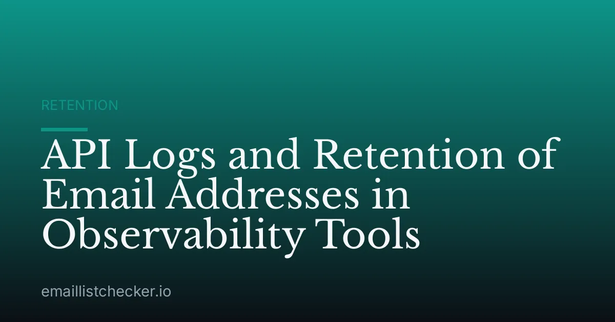 API Logs and Retention of Email Addresses in Observability Tools