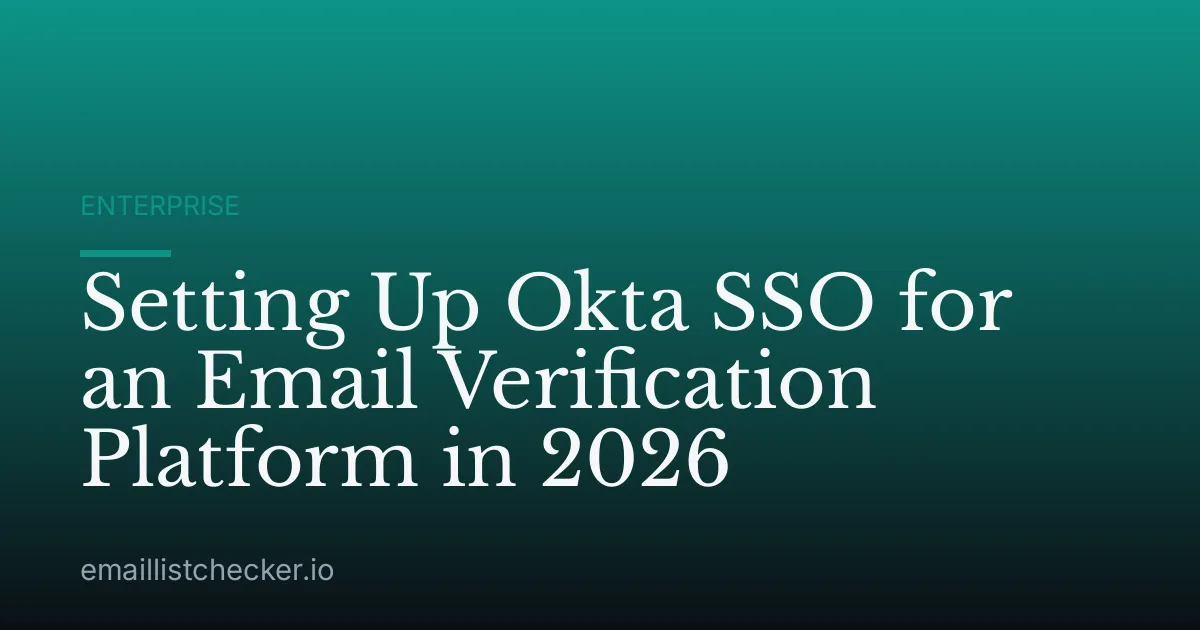 Setting Up Okta SSO for an Email Verification Platform in 2026