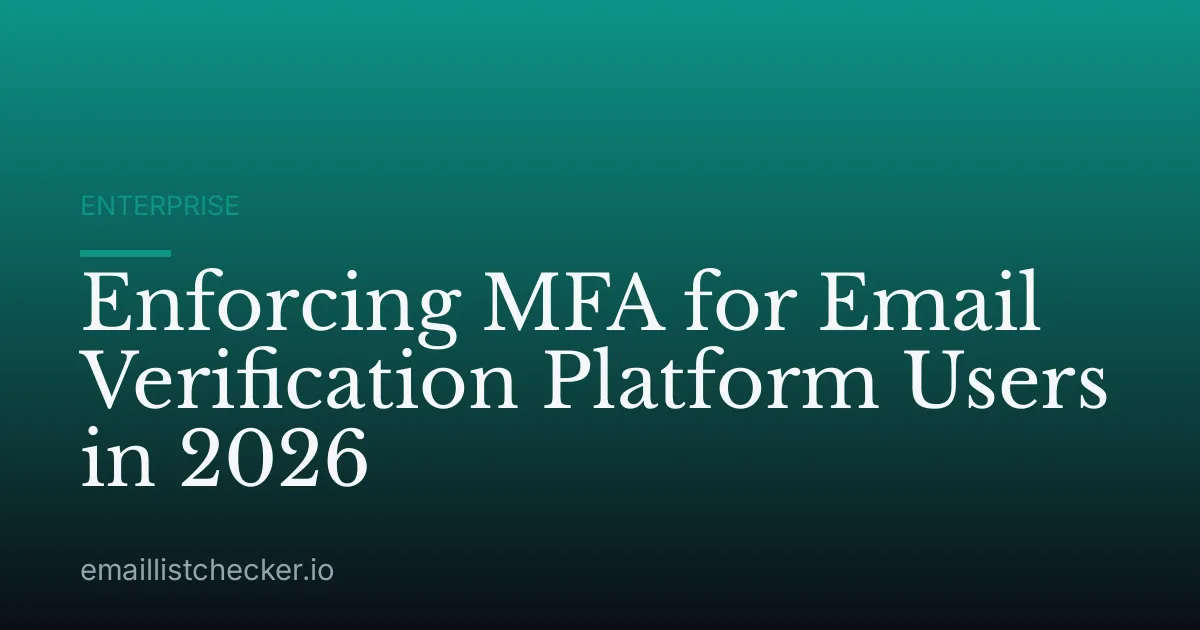 Enforcing MFA for Email Verification Platform Users in 2026