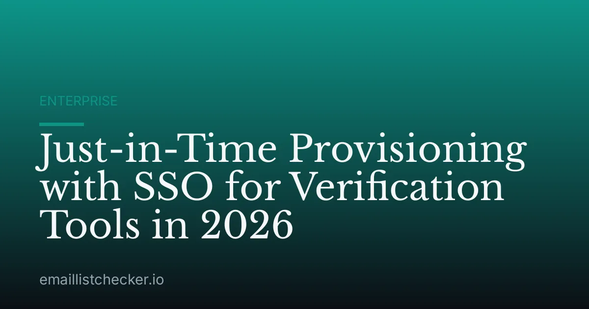 Just-in-Time Provisioning with SSO for Verification Tools in 2026