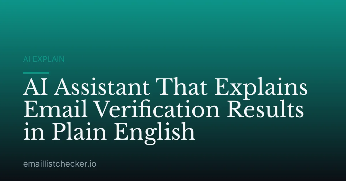 AI Assistant That Explains Email Verification Results in Plain English