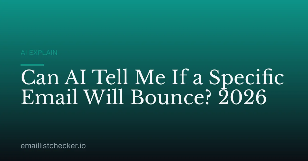 Can AI Tell Me If a Specific Email Will Bounce? 2026