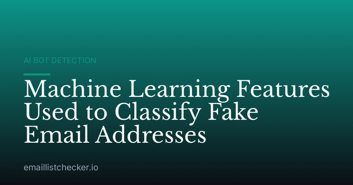 Machine Learning Features Used to Classify Fake Email Addresses