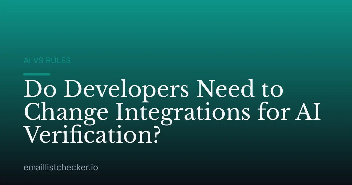 Do Developers Need to Change Integrations for AI Verification?