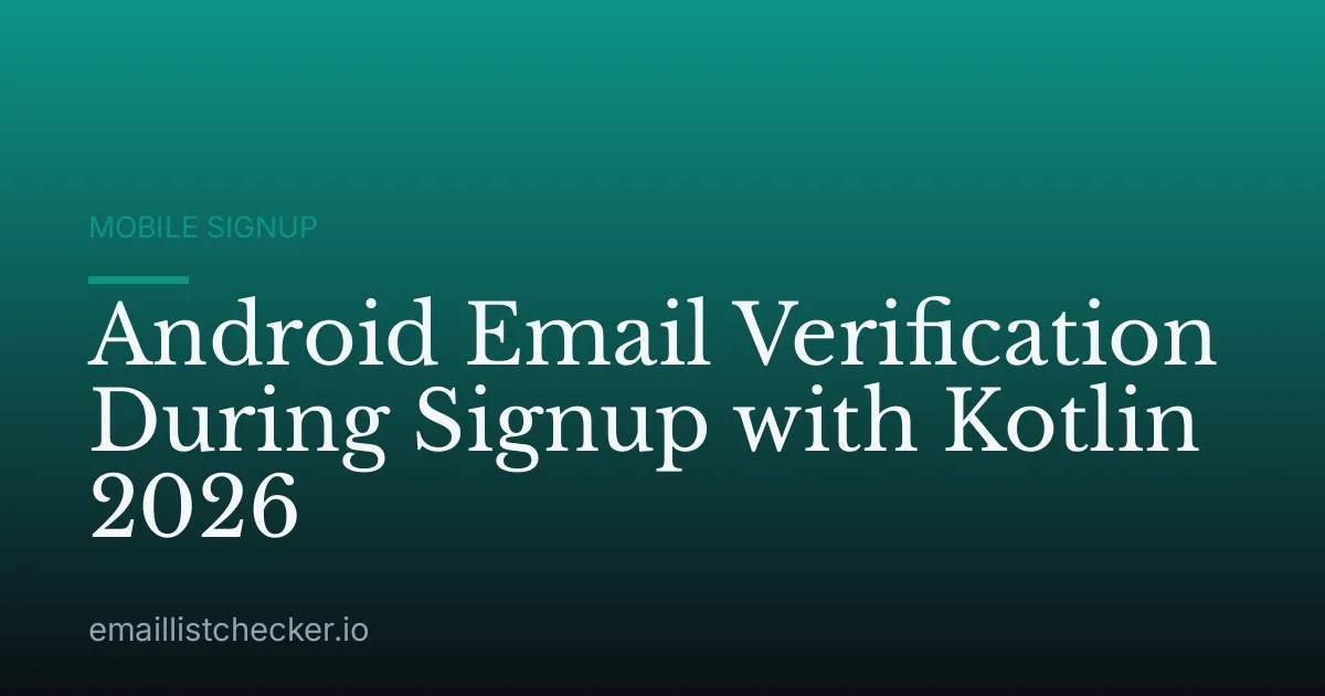 Android Email Verification During Signup with Kotlin 2026