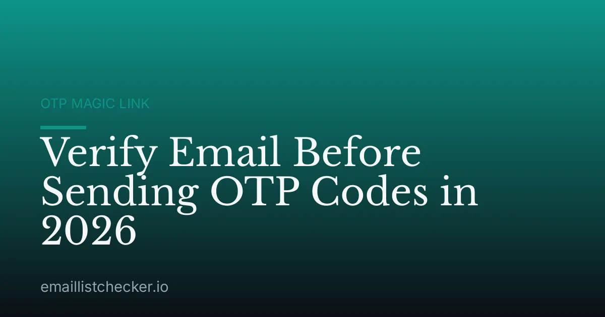 Verify Email Before Sending OTP Codes in 2026