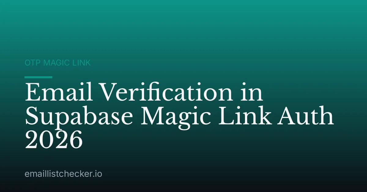 Email Verification in Supabase Magic Link Auth 2026