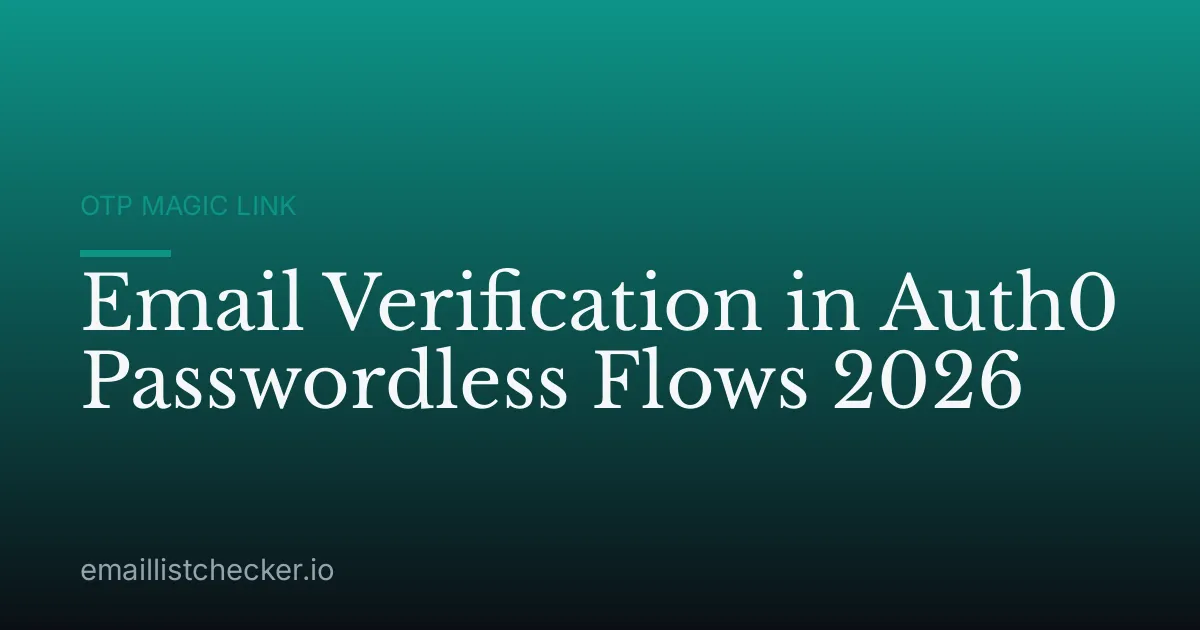 Email Verification in Auth0 Passwordless Flows 2026