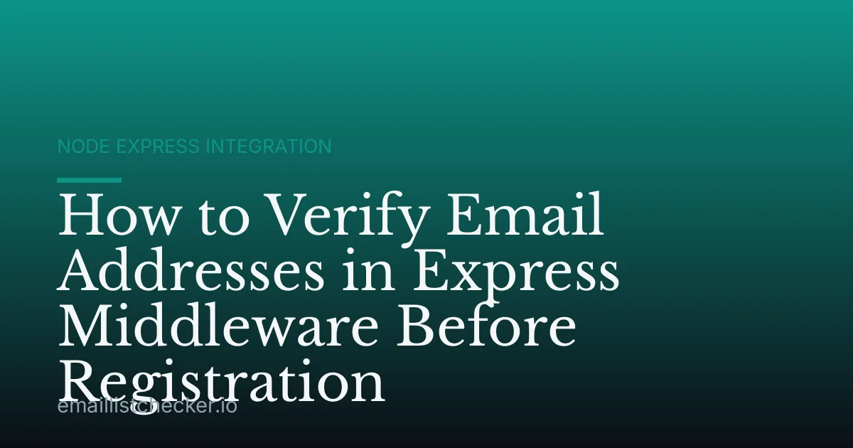How to Verify Email Addresses in Express Middleware Before Registration