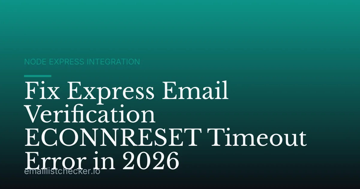 Fix Express Email Verification ECONNRESET Timeout Error in 2026
