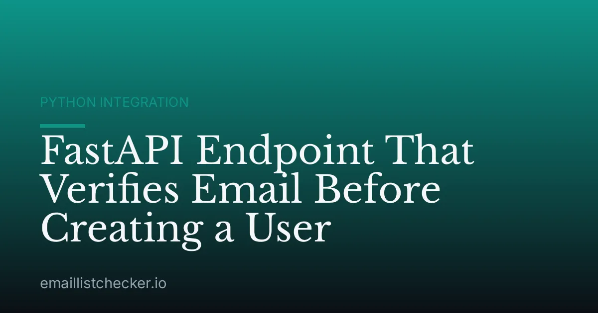 FastAPI Endpoint That Verifies Email Before Creating a User