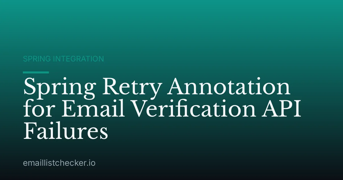 Spring Retry Annotation for Email Verification API Failures