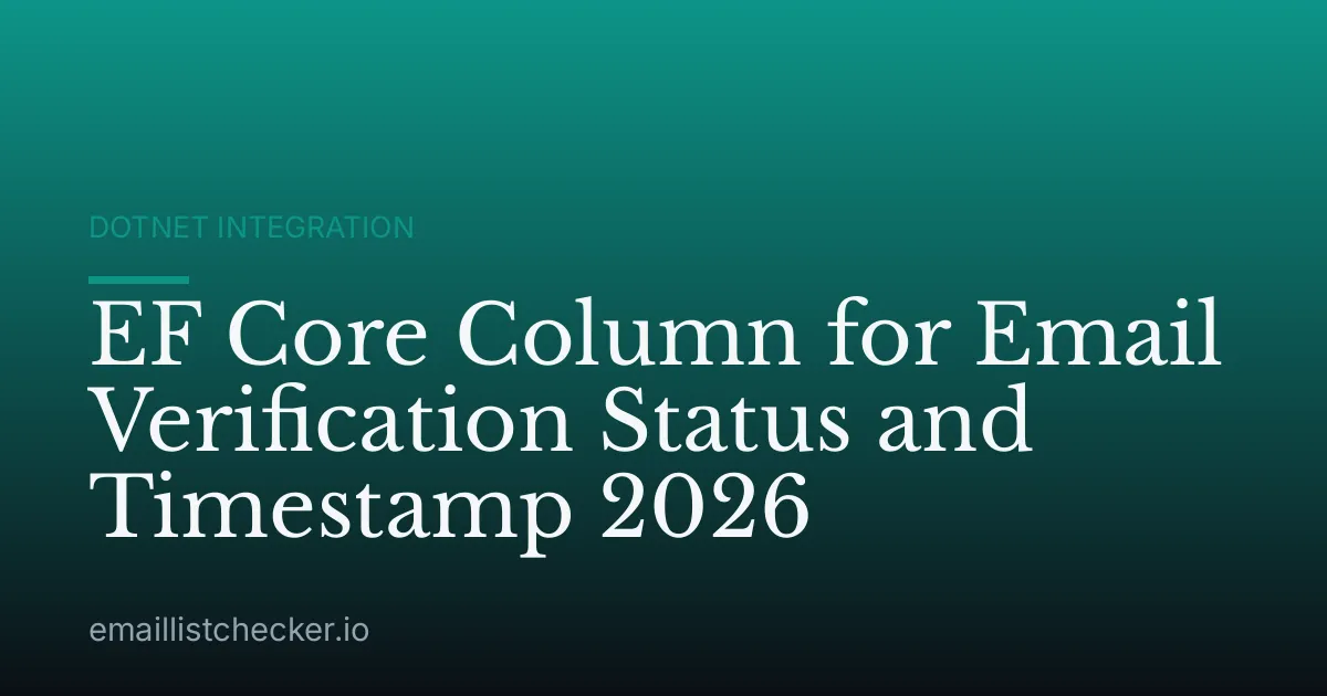 EF Core Column for Email Verification Status and Timestamp 2026