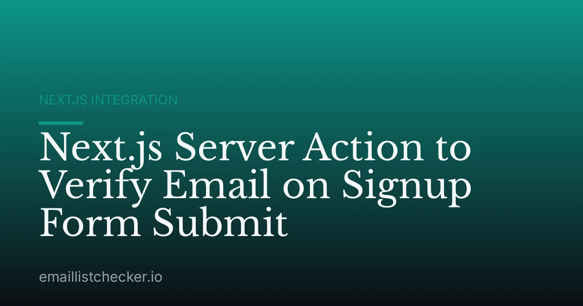 Next.js Server Action to Verify Email on Signup Form Submit