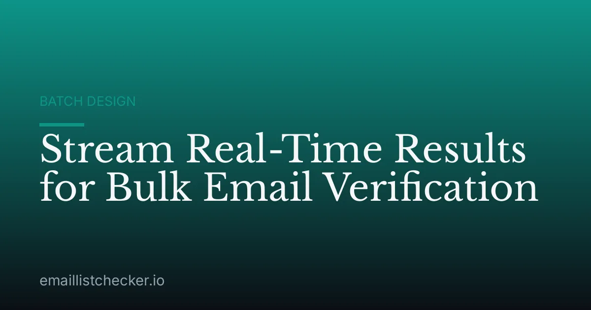 Stream Real-Time Results for Bulk Email Verification