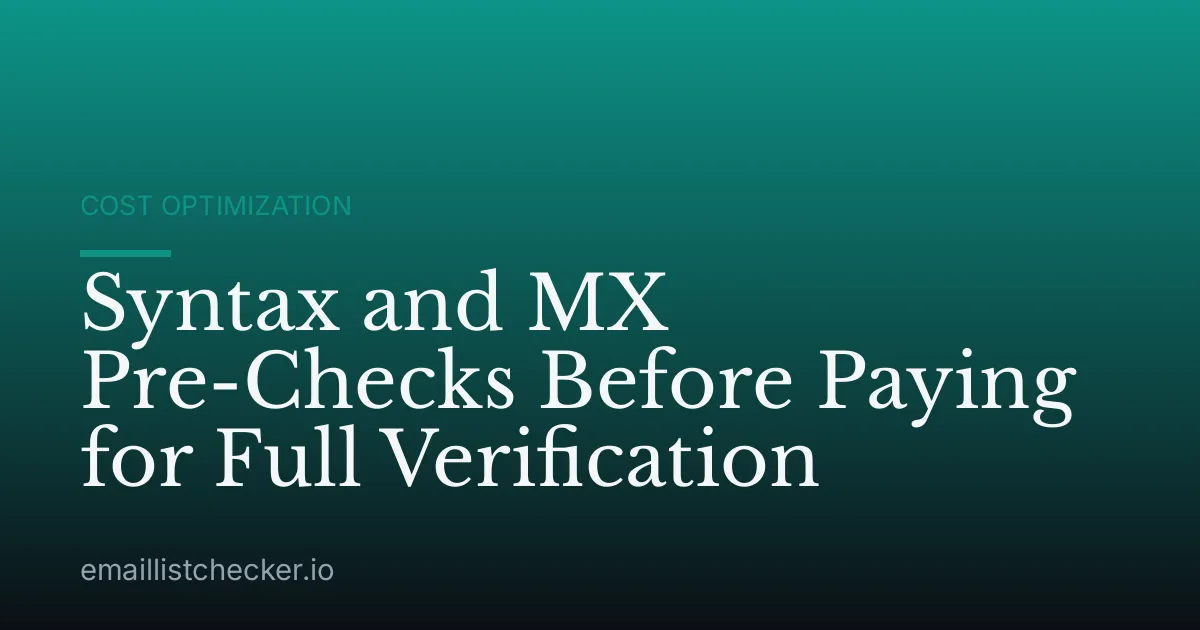 Syntax and MX Pre-Checks Before Paying for Full Verification