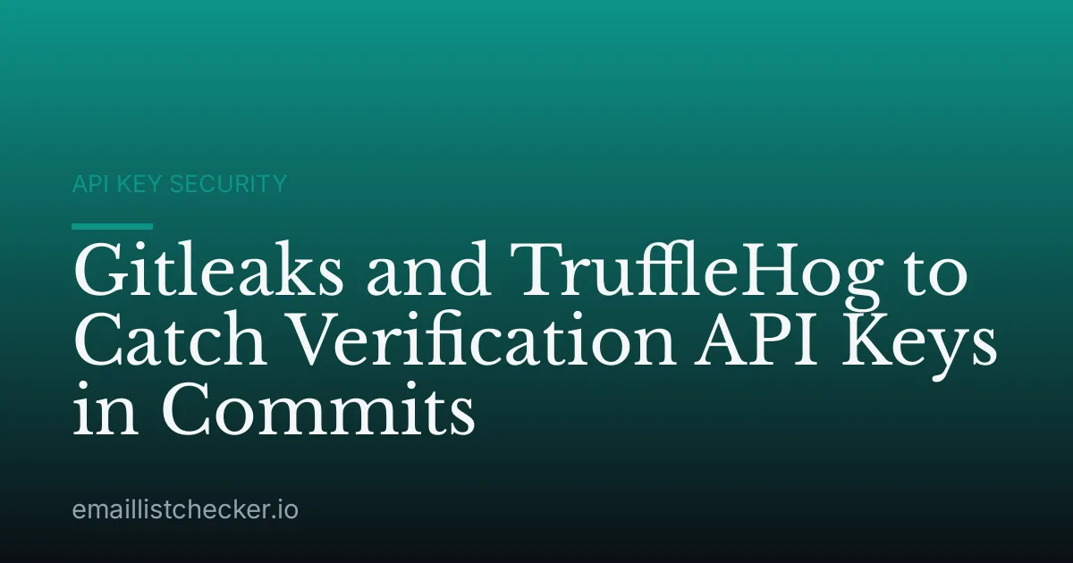 Gitleaks and TruffleHog to Catch Verification API Keys in Commits