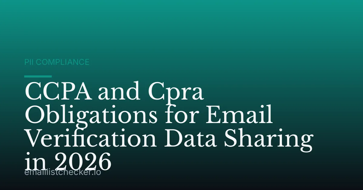 CCPA and Cpra Obligations for Email Verification Data Sharing in 2026