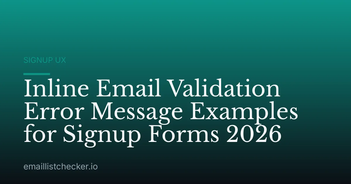 Inline Email Validation Error Message Examples for Signup Forms 2026