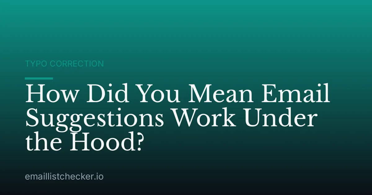 How Did You Mean Email Suggestions Work Under the Hood?