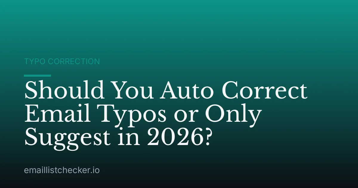 Should You Auto Correct Email Typos or Only Suggest in 2026?