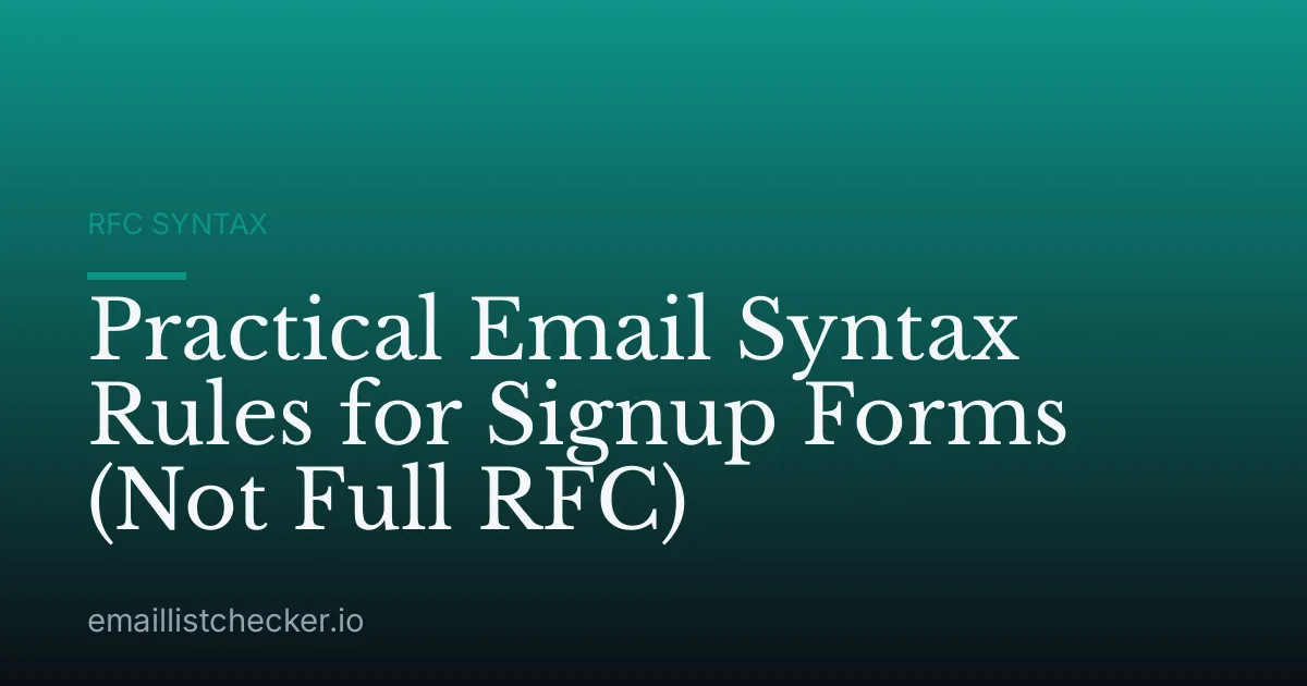 Practical Email Syntax Rules for Signup Forms (Not Full RFC)