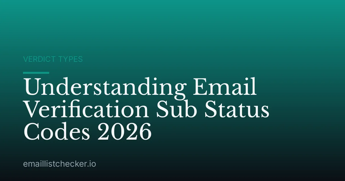 Understanding Email Verification Sub Status Codes 2026