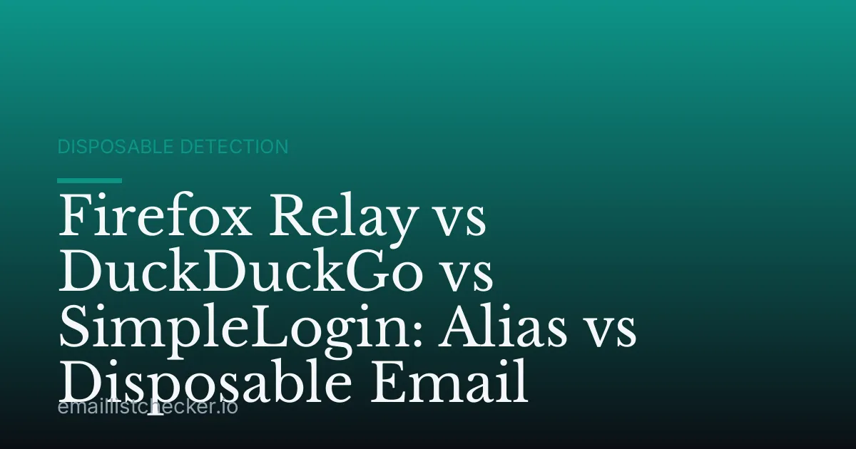 Firefox Relay vs DuckDuckGo vs SimpleLogin: Alias vs Disposable Email