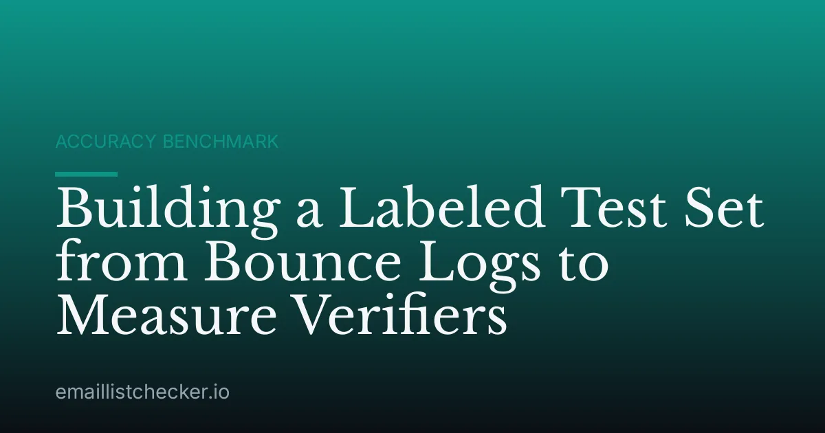 Building a Labeled Test Set from Bounce Logs to Measure Verifiers