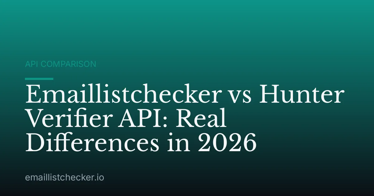 Emaillistchecker vs Hunter Verifier API: Real Differences in 2026