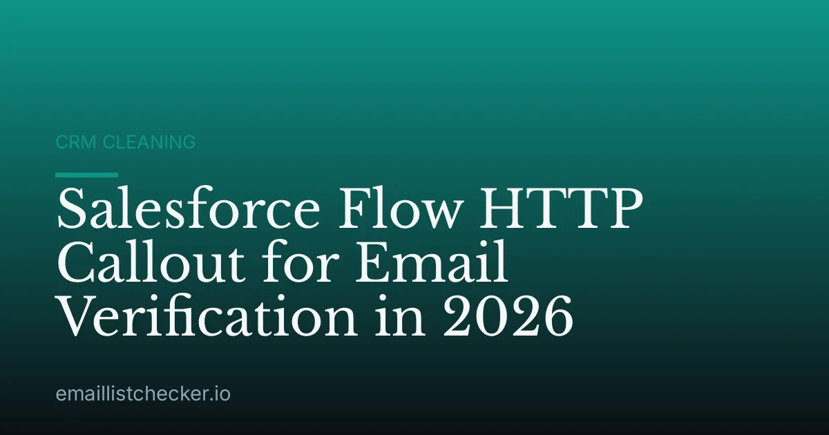 Salesforce Flow HTTP Callout for Email Verification in 2026