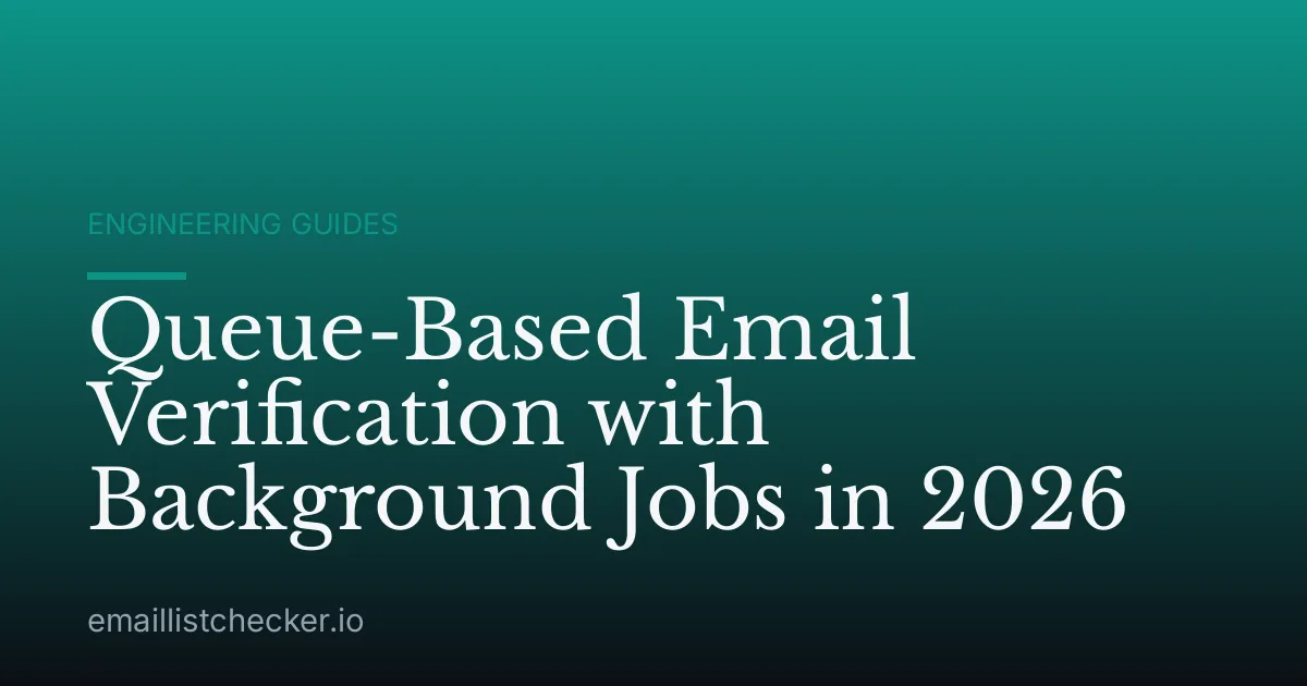 Queue-Based Email Verification with Background Jobs in 2026