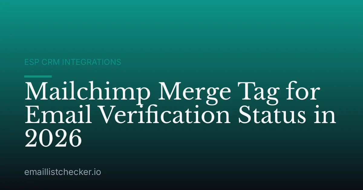 Mailchimp Merge Tag for Email Verification Status in 2026