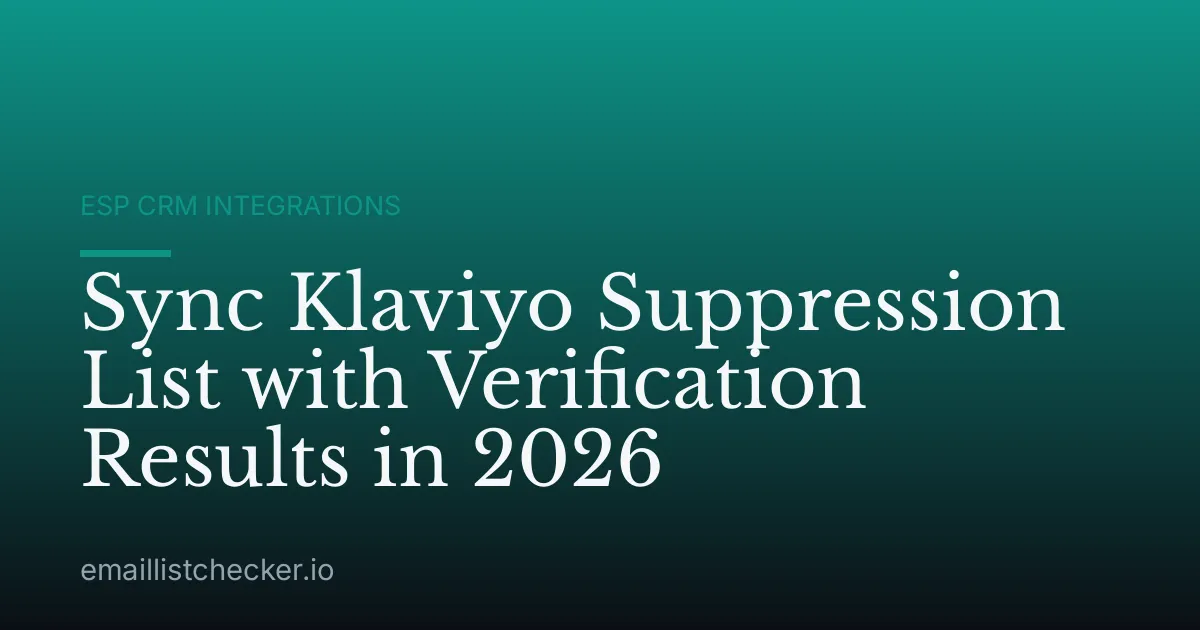 Sync Klaviyo Suppression List with Verification Results in 2026