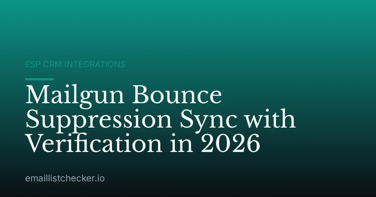 Mailgun Bounce Suppression Sync with Verification in 2026
