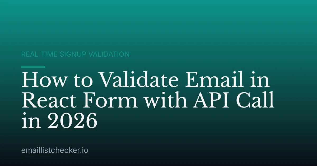 How to Validate Email in React Form with API Call in 2026