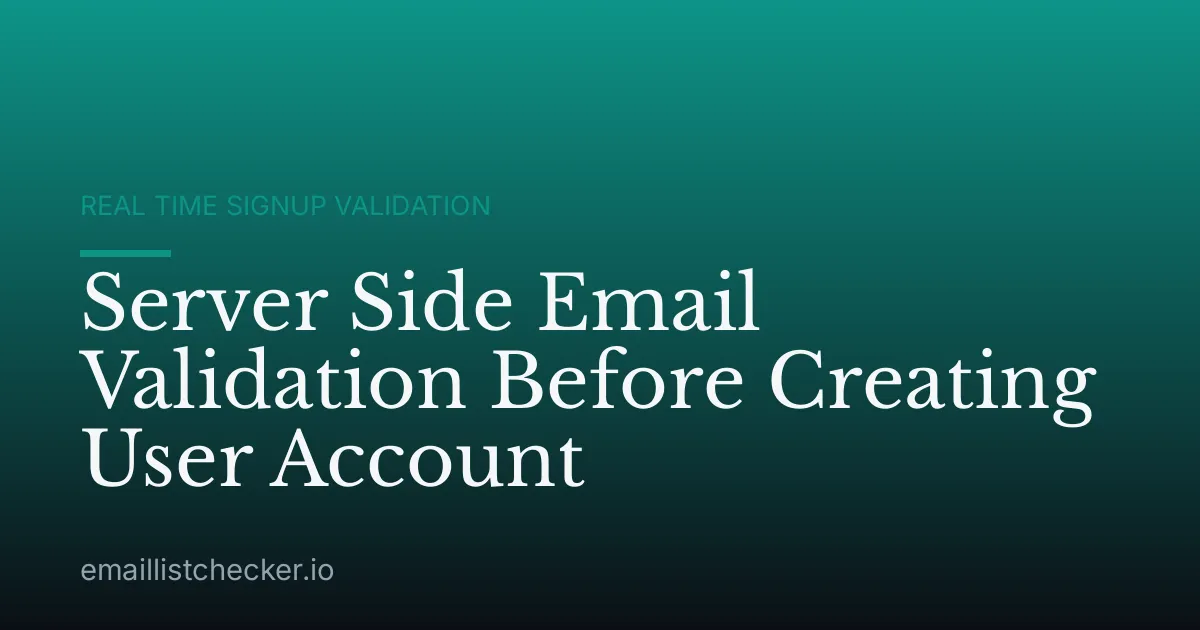 Server Side Email Validation Before Creating User Account