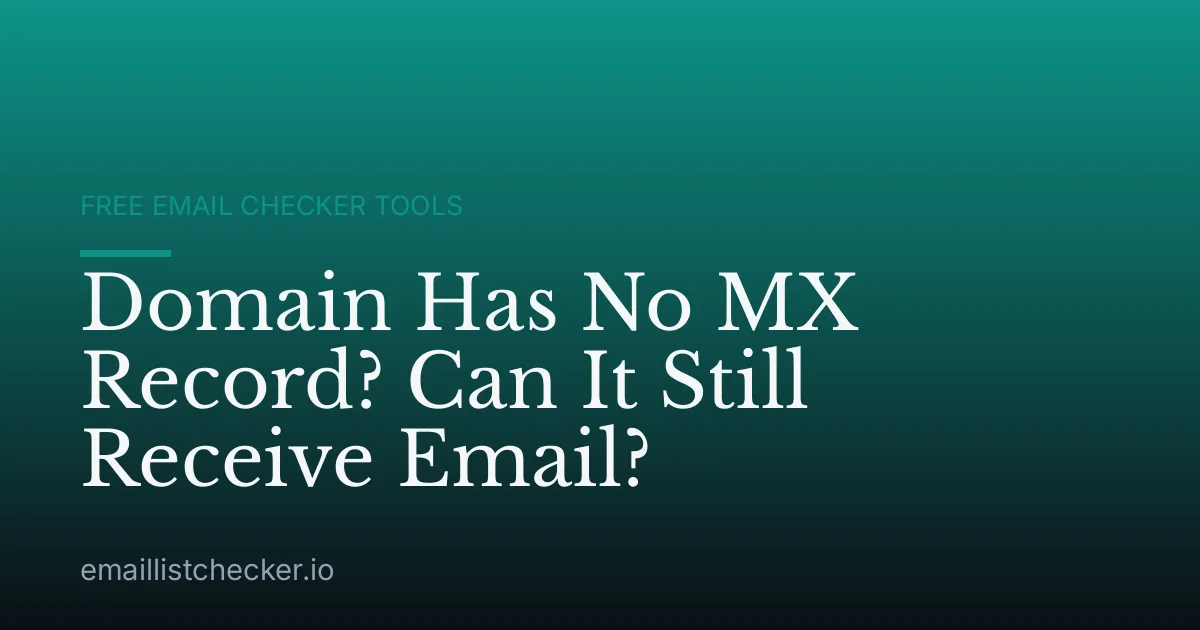 Domain Has No MX Record? Can It Still Receive Email?